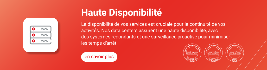 Haute Disponibilité - La disponibilité de vos services est cruciale pour la continuité de vos activités. Nos data centers assurent une haute disponibilité, avec des systèmes redondants et une surveillance proactive pour minimiser les temps d'arrêt.